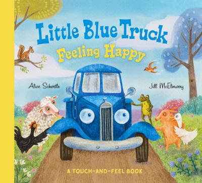 Little Blue Truck feeling happy [board book]