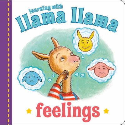 Llama Llama feelings [board book]