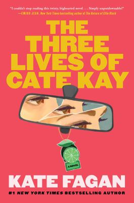 Three Lives of Cate Kay : A Novel