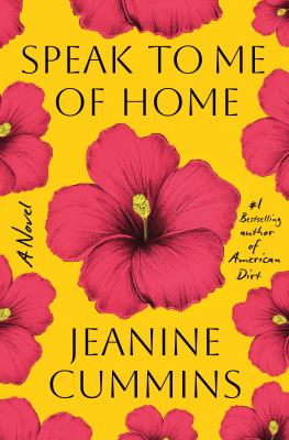 Speak to me of home : a novel