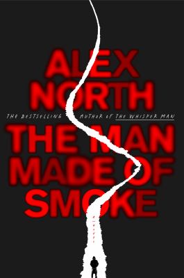 The man made of smoke : a novel