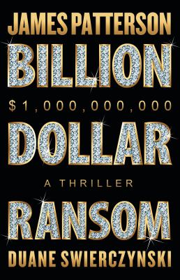 Billion-dollar ransom : a thriller