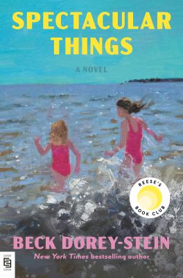 Spectacular things : a novel