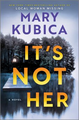 It's Not Her : A Novel