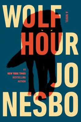 Wolf Hour : A Novel
