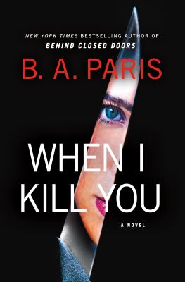 When I Kill You : A Novel