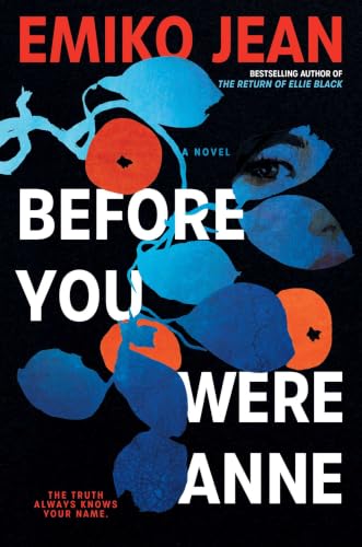 Before You Were Anne : A Novel