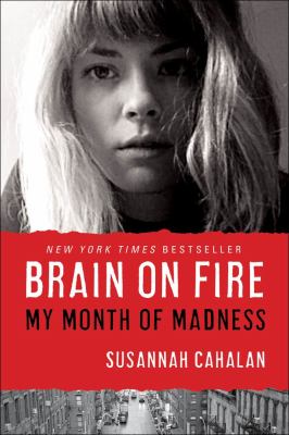Brain on fire  : my month of madness