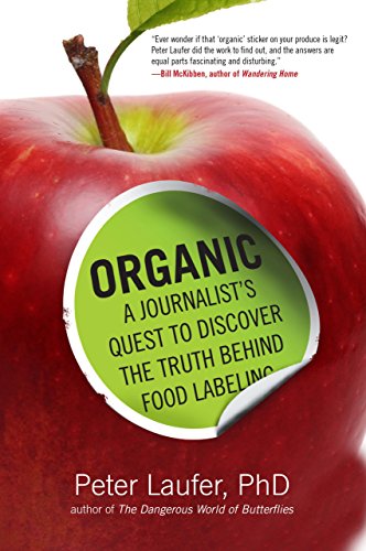 Organic  : a journalist's quest to discover the truth behind food labeling