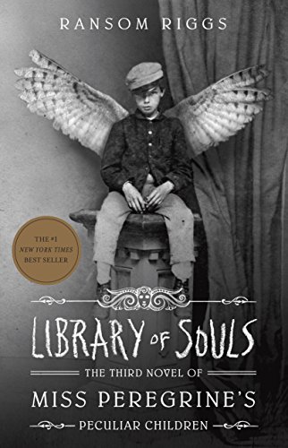Library of souls  : the third novel of Miss Peregrine's peculiar children