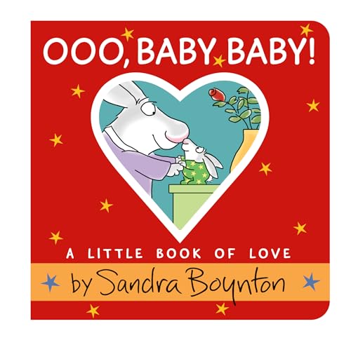 Ooo, baby baby : a little book of love / [board book]